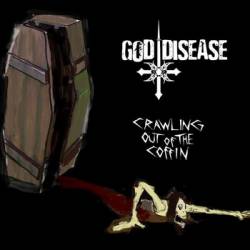 God Disease : Crawling Out of the Coffin